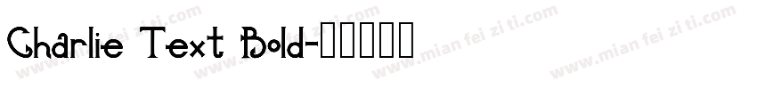 Charlie Text Bold字体转换